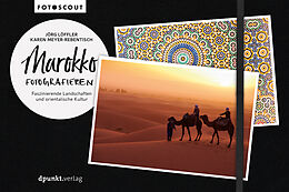 E-Book (pdf) Marokko fotografieren von Jörg Löffler, Karen Meyer-Rebentisch