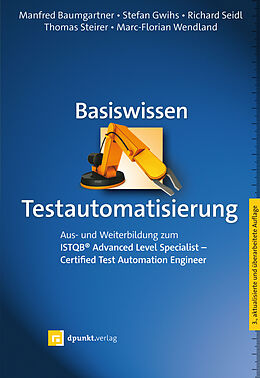 E-Book (pdf) Basiswissen Testautomatisierung von Manfred Baumgartner, Stefan Gwihs, Richard Seidl