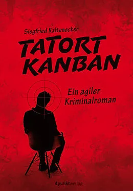 E-Book (epub) Tatort Kanban von Siegfried Kaltenecker