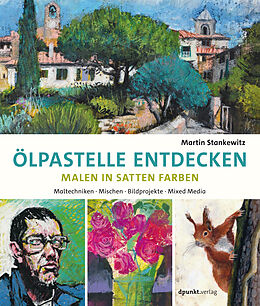 E-Book (pdf) Ölpastelle entdecken  Malen in satten Farben von Martin Stankewitz