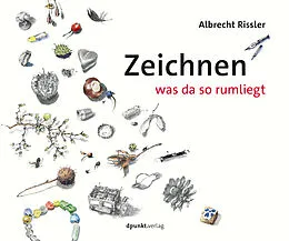E-Book (pdf) Zeichnen was da so rumliegt von Albrecht Rissler