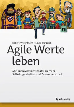 E-Book (epub) Agile Werte leben von Robert Wiechmann, Laura Paradiek
