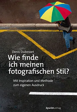 E-Book (epub) Wie finde ich meinen fotografischen Stil? von Denis Dubesset