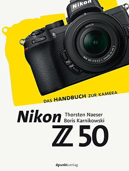 E-Book (pdf) Nikon Z 50 von Thorsten Naeser, Boris Karnikowski