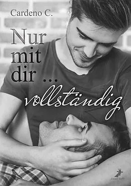 E-Book (epub) Nur mit dir ... vollständig von Cardeno C.