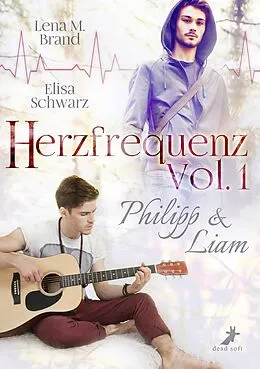 E-Book (epub) Herzfrequenz Vol. 1: Philipp & Liam von Elisa Schwarz, Lena M. Brand