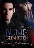 E-Book (epub) Bund der Gefährten: Conner & Macaire von Sabine Koch
