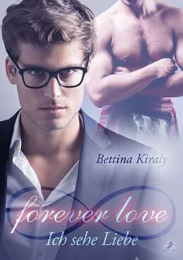 E-Book (epub) forever love - Ich sehe Liebe von Bettina Kiraly