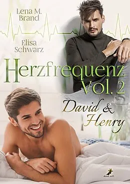 E-Book (epub) Herzfrequenz Vol. 2: David & Henry von Elisa Schwarz, Lena M. Brand