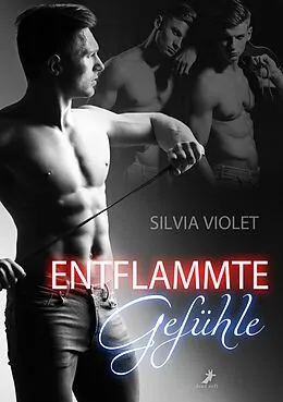 E-Book (epub) Entflammte Gefühle von Silvia Violet