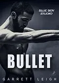 E-Book (epub) Blue Boy: Bullet von Garrett Leigh