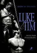 E-Book (epub) Luke & Tim - Bound Passion von Andy D. Thomas