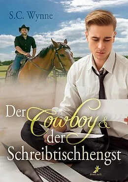 E-Book (epub) Der Cowboy & der Schreibtischhengst von S.C. Wynne