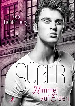 E-Book (epub) Süßer - Himmel auf Erden von Neo Lichtenberg
