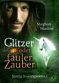 E-Book (epub) Glitzer oder fauler Zauber von Meghan Maslow