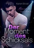 E-Book (epub) Der Moment des Schicksals von Karen Stivali