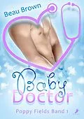 E-Book (epub) Baby Doctor von Beau Brown