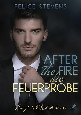 E-Book (epub) After the fire - die Feuerprobe von Felice Stevens