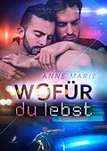 E-Book (epub) Wofür du lebst von Anne Marie