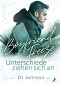 E-Book (epub) Boyfriend Freeze - Unterschiede ziehen sich an von DJ Jamison