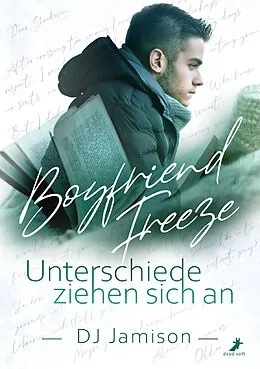 E-Book (epub) Boyfriend Freeze - Unterschiede ziehen sich an von DJ Jamison