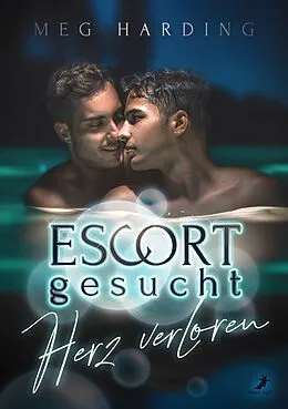 E-Book (epub) Escort gesucht - Herz verloren von Meg Harding