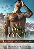 E-Book (epub) The Only One - Ein Omega zum Verlieben von Katharina Fendt
