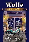 E-Book (epub) Wolle &amp; andere Verwicklungen von Sandra Busch