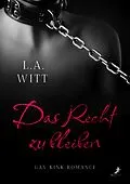 E-Book (epub) Das Recht zu bleiben von L.A. Witt