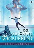 E-Book (epub) Der schärfste Konkurrent von Keira Andrews