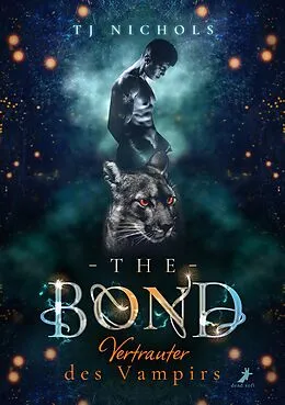 E-Book (epub) The Bond - Vertrauter des Vampirs von Tj Nichols