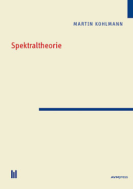 E-Book (pdf) Spektraltheorie von Martin Kohlmann
