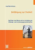 E-Book (pdf) Befähigung zur Freiheit von Axel Bernd Kunze