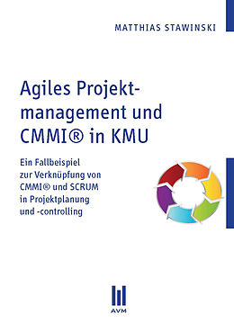 E-Book (pdf) Agiles Projektmanagement und CMMI® in KMU von Matthias Stawinski