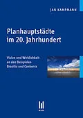 E-Book (pdf) Planhauptstädte im 20. Jahrhundert von Jan Kampmann