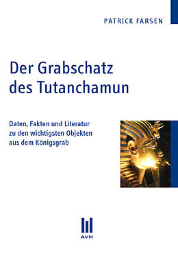 E-Book (pdf) Der Grabschatz des Tutanchamun von Patrick Farsen