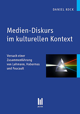 E-Book (pdf) Medien-Diskurs im kulturellen Kontext von Daniel Kock