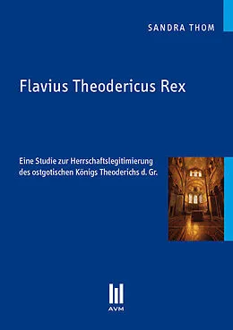 E-Book (pdf) Flavius Theodericus Rex von Sandra Thom