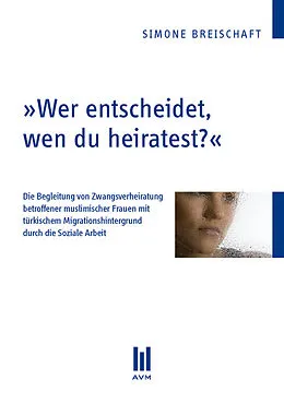 E-Book (pdf) 'Wer entscheidet, wen du heiratest?' von Simone Breischaft