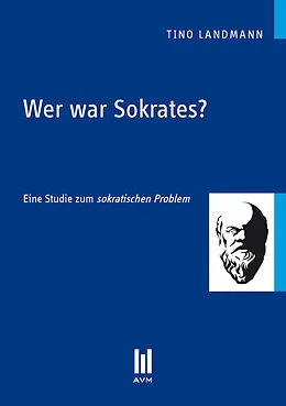 E-Book (pdf) Wer war Sokrates? von Tino Landmann