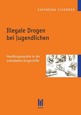 E-Book (pdf) Illegale Drogen bei Jugendlichen von Katharina Schröder
