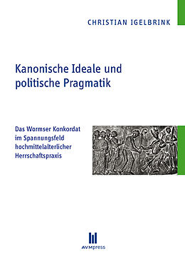 E-Book (pdf) Kanonische Ideale und politische Pragmatik von Christian Igelbrink
