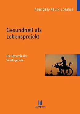 E-Book (pdf) Gesundheit als Lebensprojekt von Rüdiger-Felix Lorenz