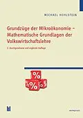 E-Book (pdf) Grundzüge der Mikroökonomie - Mathematische Grundlagen der Volkswirtschaftslehre von Michael Hohlstein