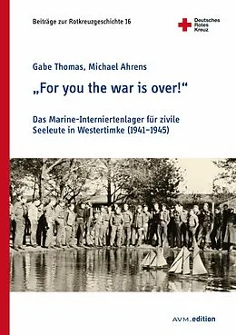 E-Book (pdf) 'For you the war is over!' von Gabe Thomas, Michael Ahrens