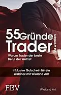 E-Book (epub) 55 Gründe, Trader zu werden von Wieland Arlt