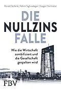 E-Book (pdf) Die Nullzinsfalle von Ronald Stöferle, Rahim Taghizadegan, Gregor Hochreiter