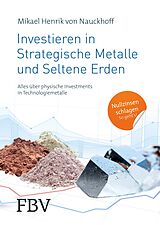 E-Book (epub) Investieren in Strategische Metalle und Seltene Erden von Mikael Henrik von Nauckhoff