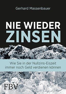 E-Book (epub) Nie wieder Zinsen von Gerhard Massenbauer