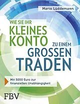 E-Book (pdf) Wie Sie Ihr kleines Konto zu einem großen traden von Mario Lüddemann
